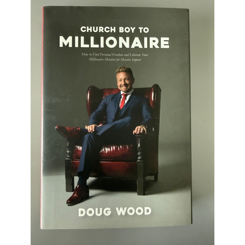 Church Boy To Millionaire Doug Wood Hardcover Personal Finance Mindset Book